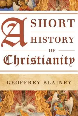 O scurtă istorie a creștinismului - A Short History of Christianity