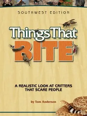 Lucruri care mușcă: O privire realistă asupra creaturilor care sperie oamenii - Things That Bite: A Realistic Look at Critters That Scare People