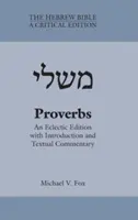 Proverbe: O ediție eclectică cu introducere și comentariu textual - Proverbs: An Eclectic Edition with Introduction and Textual Commentary