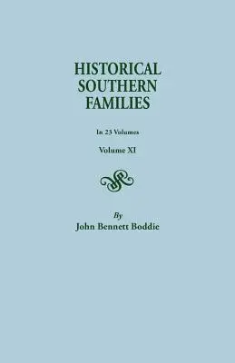 Historical Southern Families. în 23 de volume. Volumul XI - Historical Southern Families. in 23 Volumes. Volume XI