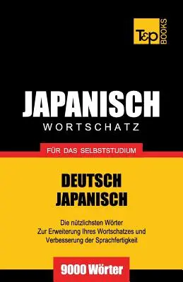 Vocabular japonez pentru studiu individual - 9000 de cuvinte - Japanischer Wortschatz fr das Selbststudium - 9000 Wrter