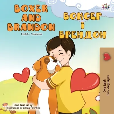 Boxer and Brandon (Carte bilingvă ucraineană engleză) - Boxer and Brandon (English Ukrainian Bilingual Book)