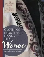 Îmbrăcăminte din mâinile care țes - Clothing from the Hands That Weave