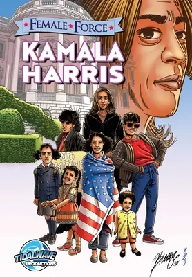 Forța feminină: Kamala Harris - Female Force: Kamala Harris