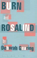 Burn și Rosalind - Burn and Rosalind