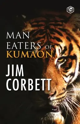 Man Eaters din Kumaon - Man Eaters of Kumaon