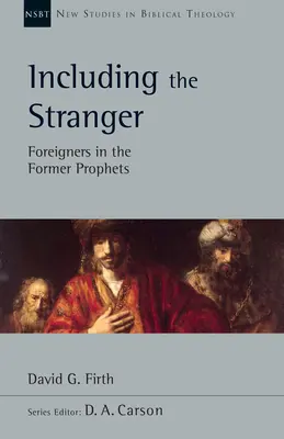 Includerea străinului: Străinii în vechii profeți - Including the Stranger: Foreigners in the Former Prophets