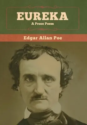 Eureka: Un poem în proză - Eureka: A Prose Poem
