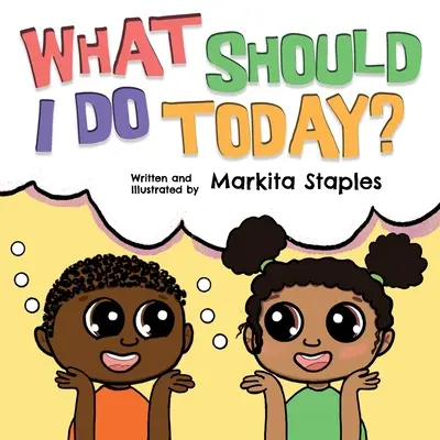 Ce ar trebui să fac astăzi? Seria Curly Crew - What Should I Do Today?: Curly Crew Series
