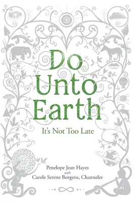 Do Unto Earth: Nu este prea târziu - Do Unto Earth: It's Not Too Late