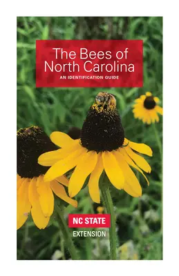 Albinele din Carolina de Nord: Un ghid de identificare - The Bees of North Carolina: An Identification Guide