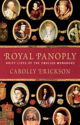 Panoplie regală: Viețile scurte ale monarhilor englezi - Royal Panoply: Brief Lives of the English Monarchs