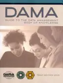 The DAMA Guide to the Data Management Body of Knowledge (DAMA-DMBOK)
