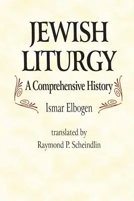 Liturghia evreiască o istorie cuprinzătoare - Jewish Liturgy a Comprehensive Histor