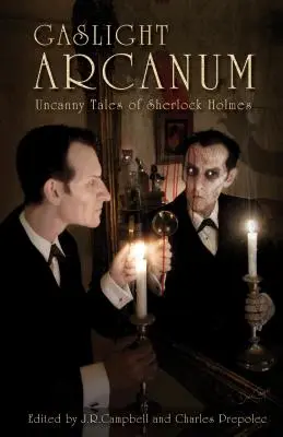 Gaslight Arcanum: Poveștile stranii ale lui Sherlock Holmes - Gaslight Arcanum: Uncanny Tales of Sherlock Holmes