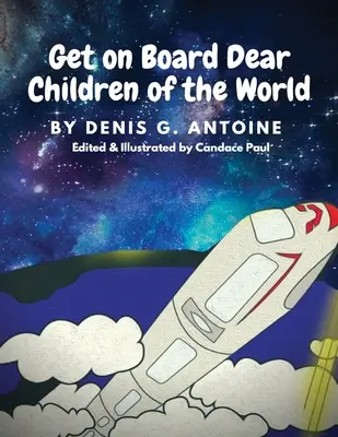 Urcați la bord, dragi copii ai lumii - Get on Board Dear Children of the World