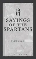 Ziceri ale spartanilor - Sayings of the Spartans