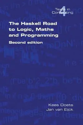 Drumul Haskell către logică, matematică și programare. Ediția a doua - The Haskell Road to Logic, Maths and Programming. Second Edition
