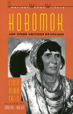 Hobomok și alte scrieri despre indieni - Hobomok and Other Writings on Indians