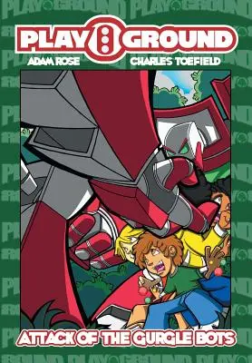 Teren de joacă: Atacul Gurgle Bots!!! - Playground: Attack of the Gurgle Bots!!!