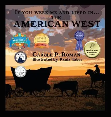 If You Were Me and Lived in... the American West: O introducere în civilizații de-a lungul timpului - If You Were Me and Lived in... the American West: An Introduction to Civilizations Throughout Time