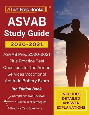 Ghid de studiu ASVAB 2020-2021: ASVAB Prep 2020-2021 Plus întrebări practice pentru examenul Armed Services Vocational Aptitude Battery [ediția a 9-a - ASVAB Study Guide 2020-2021: ASVAB Prep 2020-2021 Plus Practice Test Questions for the Armed Services Vocational Aptitude Battery Exam [9th Edition