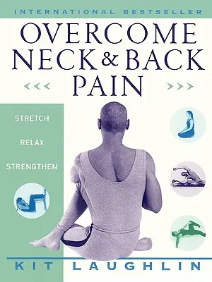 Învinge durerile de gât și de spate - Overcome Neck & Back Pain