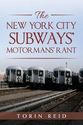 Răfuiala automobiliștilor de la metroul din New York - The New York City Subways' Motormans' Rant
