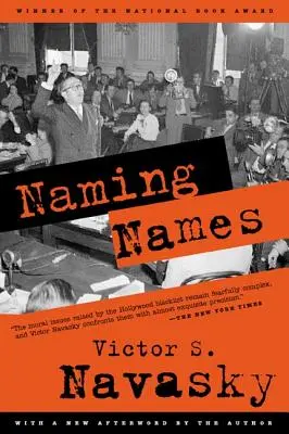 Naming Names: Cu o nouă postfață a autorului - Naming Names: With a New Afterword by the Author