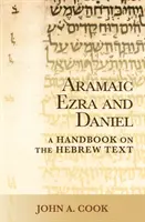 Aramaic Ezra și Daniel: Un manual despre textul aramaic - Aramaic Ezra and Daniel: A Handbook on the Aramaic Text