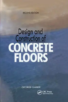 Proiectarea și construcția podelelor din beton, ediția a doua - Design and Construction of Concrete Floors, Second Edition