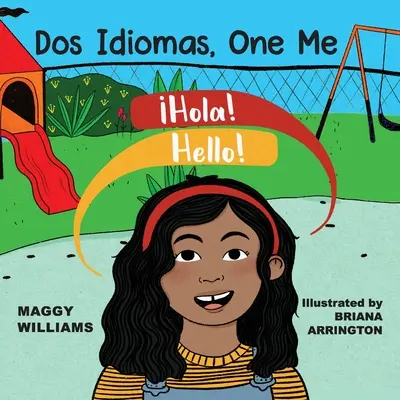 Dos Idiomas, One Me: Un cititor bilingv - Dos Idiomas, One Me: A Bilingual Reader