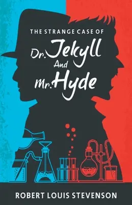 Straniul caz al doctorului Jekyll și al domnului Hyde - The Strange Case Of Dr Jekyll And Mr. Hyde