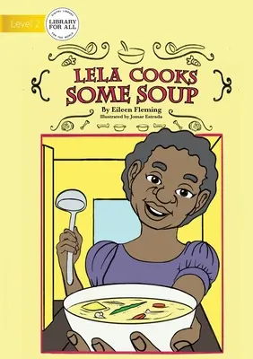 Lela gătește niște supă - Lela Cooks Some Soup