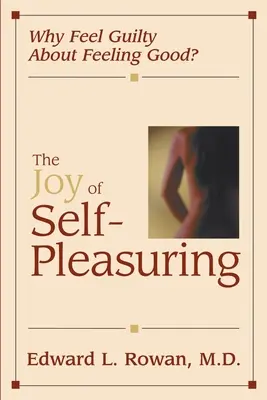 Bucuria plăcerii de sine: De ce să ne simțim vinovați că ne simțim bine? - The Joy of Self-Pleasuring: Why Feel Guilty About Feeling Good?