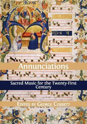 Annunciations: Muzică sacră pentru secolul XXI [Sacred Music for the Twenty-First Century - Annunciations: Sacred Music for the Twenty-First Century