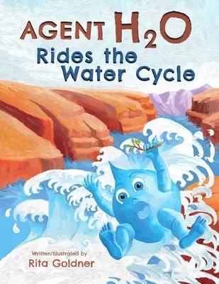 Agentul H2O conduce ciclul apei - Agent H2O Rides the Water Cycle