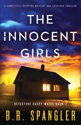 The Innocent Girls: Un thriller cu mister și suspans complet captivant - The Innocent Girls: A completely gripping mystery and suspense thriller