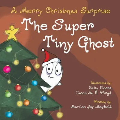 Super Tiny Ghost: O surpriză de Crăciun fericit - The Super Tiny Ghost: A Merry Christmas Surprise