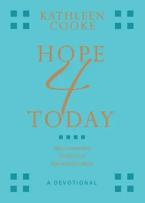 Hope 4 Today: Rămâi conectat la Dumnezeu într-o cultură distrasă - Hope 4 Today: Stay Connected to God in a Distracted Culture