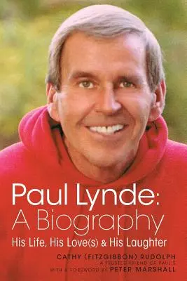 Paul Lynde: O biografie - Viața, dragostea (iubirile) și râsul său - Paul Lynde: A Biography - His Life, His Love(s) and His Laughter