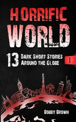 O lume îngrozitoare: Cartea I - Horrific World: Book I