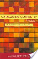 Catalogarea corectă pentru copii: O introducere în instrumente - Cataloging Correctly for Kids: An Introduction to the Tools