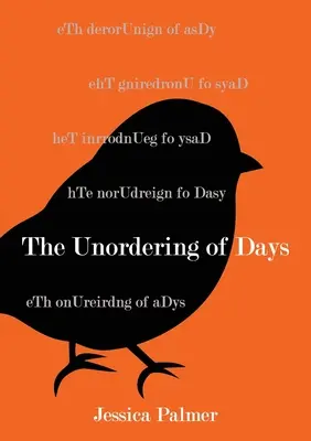 Dezordonarea zilelor (The Unordering of Days) - The Unordering of Days