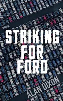 Lovituri pentru Ford - Striking For Ford