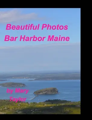 Fotografii frumoase Bar Harbor Maine - Beautiful Photos Bar Harbor Maine