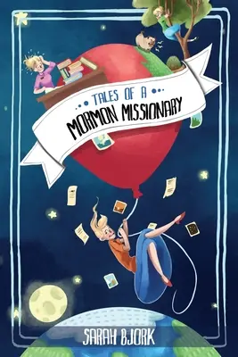 Poveștile unui misionar mormon - Tales of a Mormon Missionary
