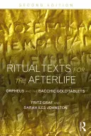 Texte rituale pentru viața de apoi: Orfeu și tabletele de aur bacchice - Ritual Texts for the Afterlife: Orpheus and the Bacchic Gold Tablets