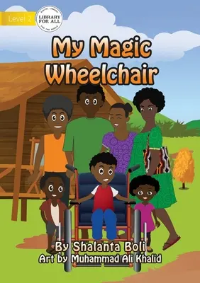 Scaunul meu cu rotile magic - My Magic Wheelchair