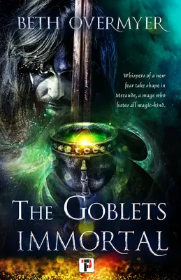 Paharele nemuritoare (The Goblets Immortal) - The Goblets Immortal